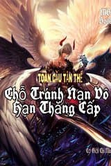 Toàn Cầu Tận Thế: Chỗ Tránh Nạn Vô Hạn Thăng Cấp (Dịch)