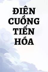 Điên Cuồng Tiến Hóa